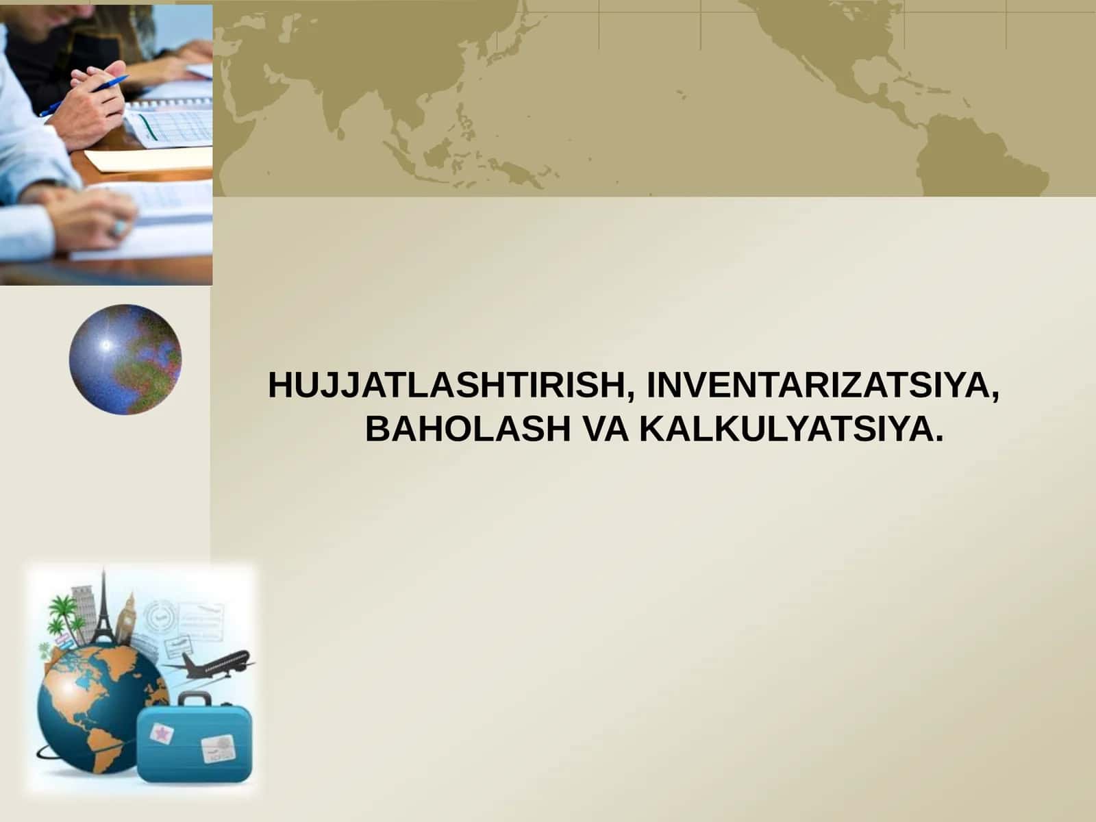 Hujjatlashtirish, inventarizatsiya, baholash va kalkulyatsiya