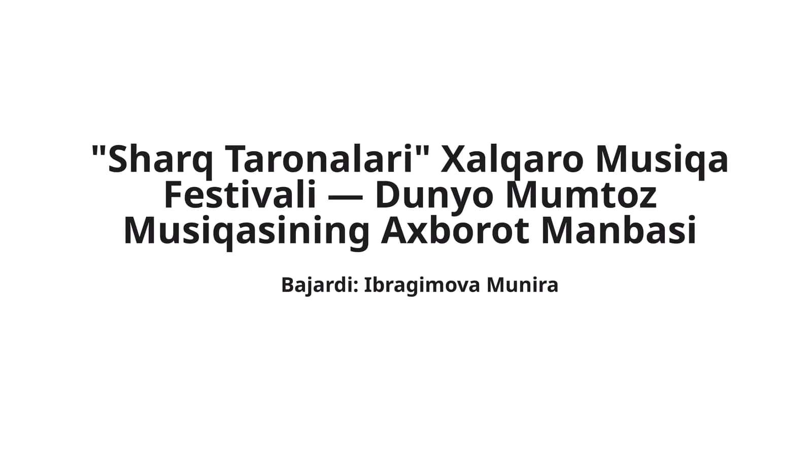 "Sharq Taronalari" Xalqaro Musiqa Festivali — Dunyo Mumtoz Musiqasining Axborot Manbasi