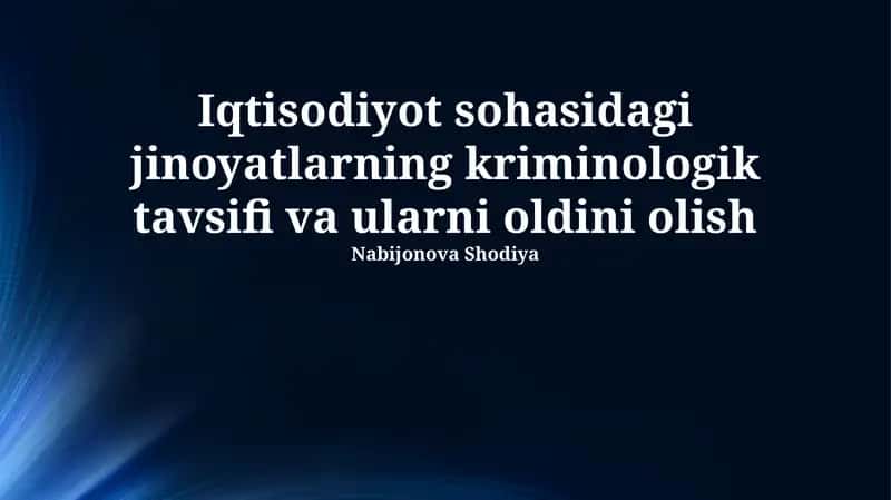 Iqtisodiy jinoyatlarning sabablari va shart-sharoitlari