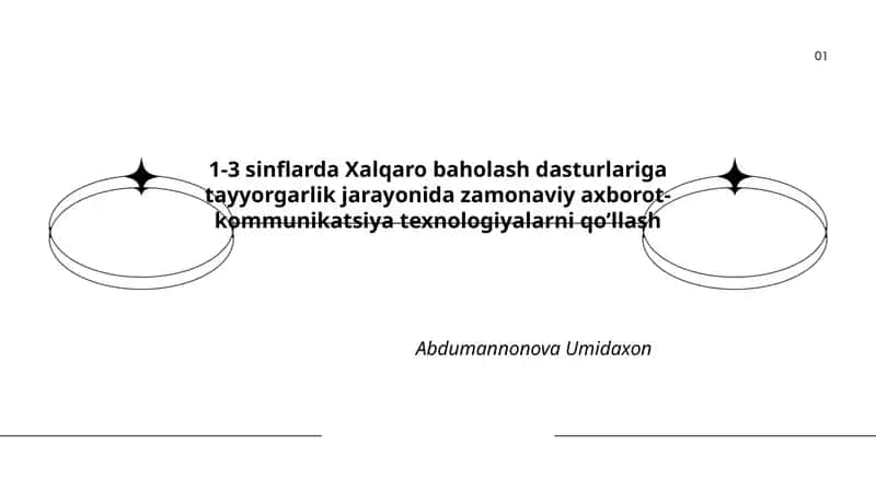 1-3 sinflarda Xalqaro baholash dasturlariga tayyorgarlik jarayonida zamonaviy axborot- kommunikatsiya texnologiyalarni qo’llash