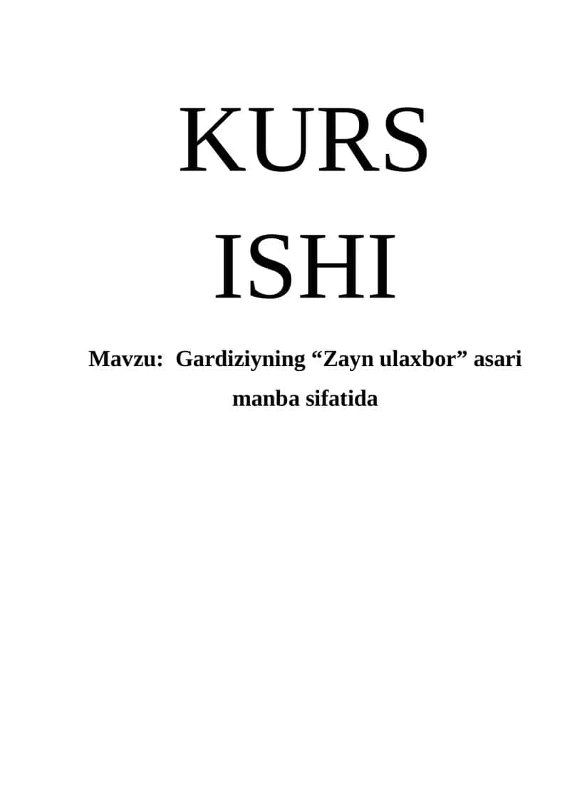 Kurs ishi “Zayn ul-axbor” asari manba sifatida.
