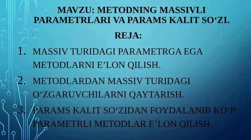 Metodning massivli parametrlari va params kalit so‘zi
