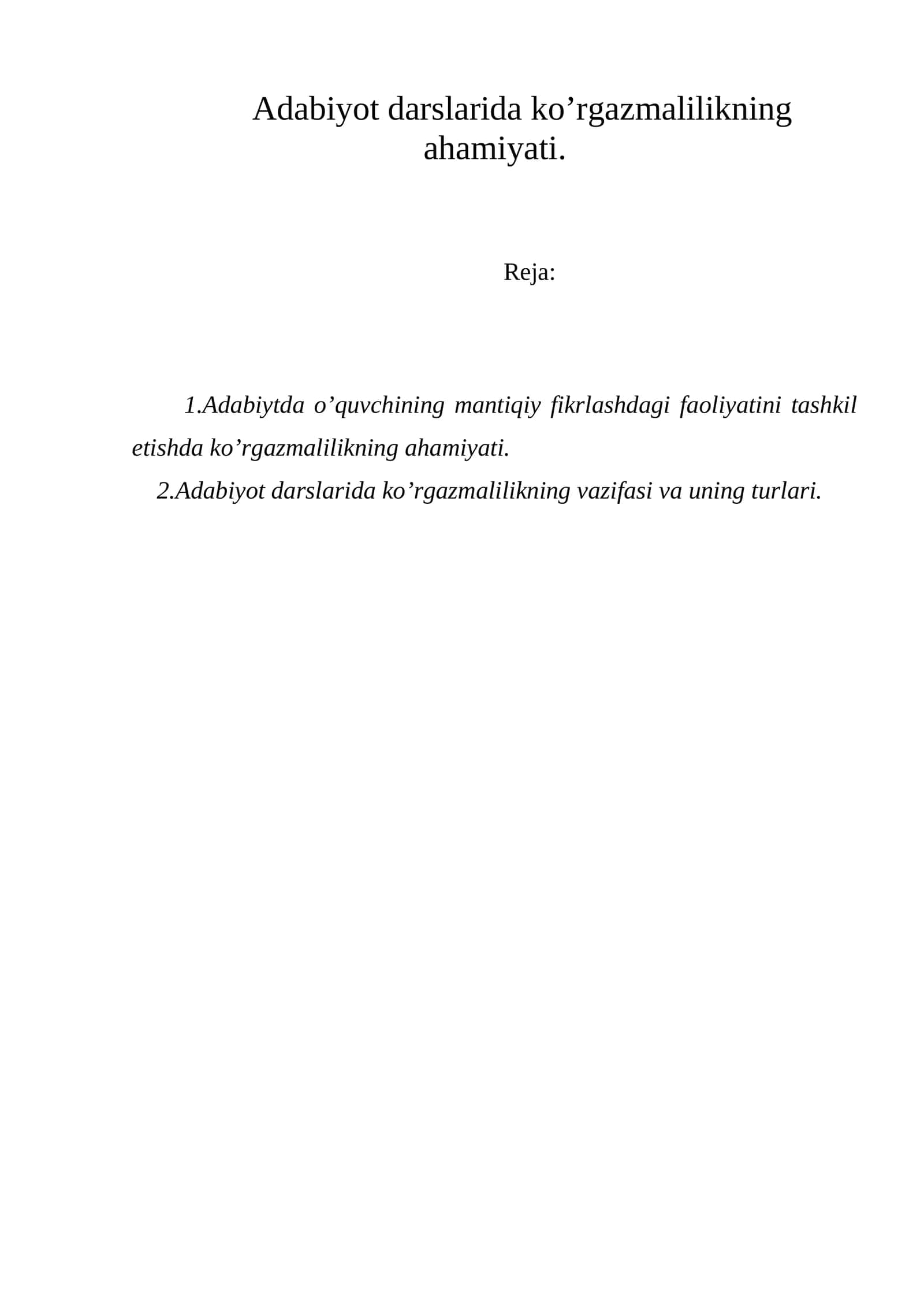 Adabiyot darslarida ko’rgazmalilikning ahamiyati.