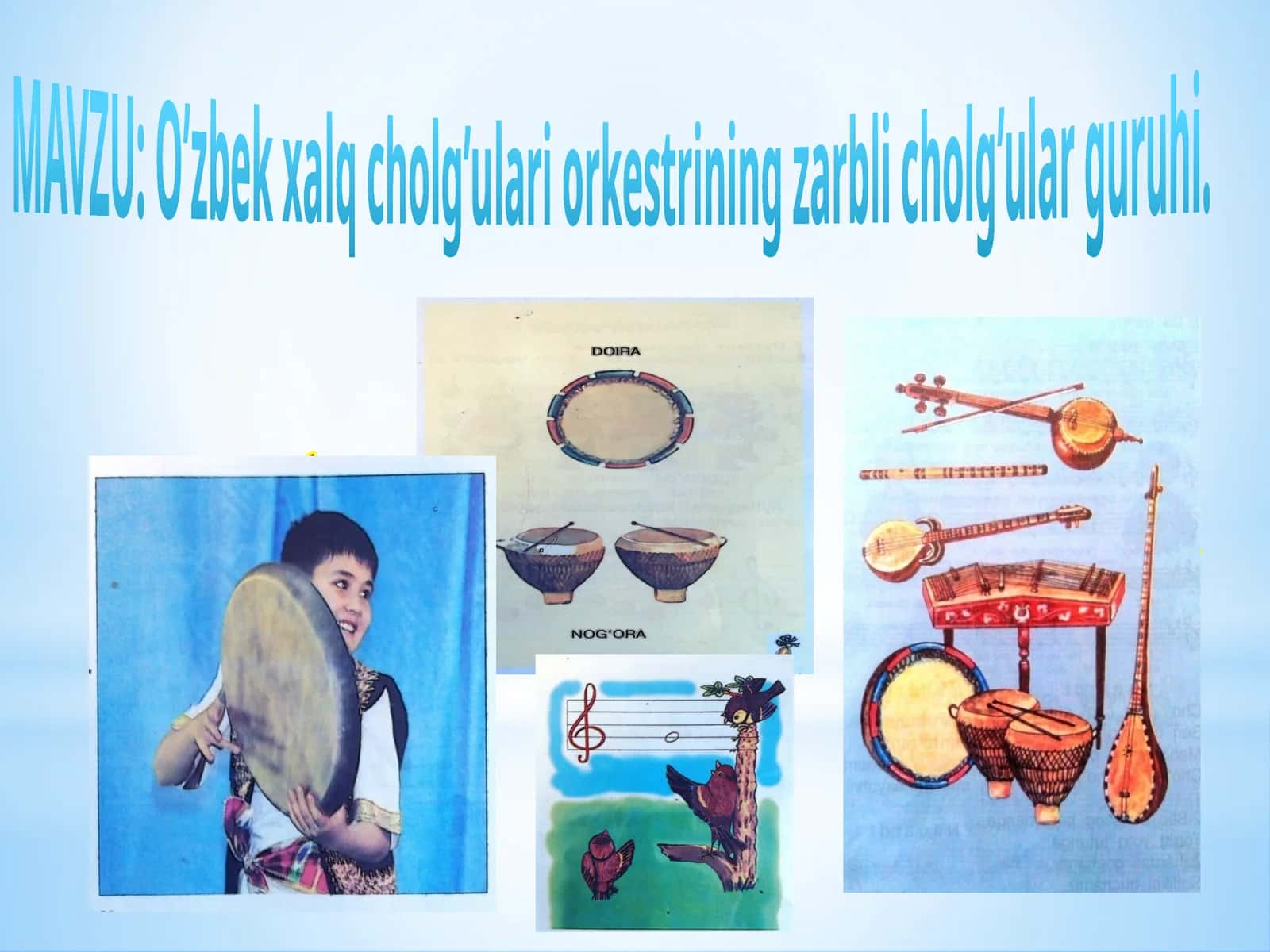 5-sinf Musiqa fanidan dars ishlanma. O'zbek xalq cholg'ulari orkestrining zarbli cholg'ular guruhi