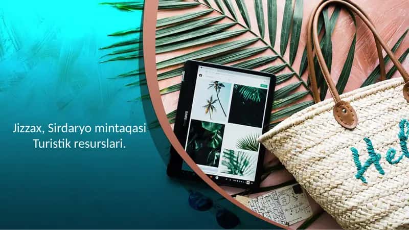 Jizzax, Sirdaryo mintaqasi Turistik resurslari
