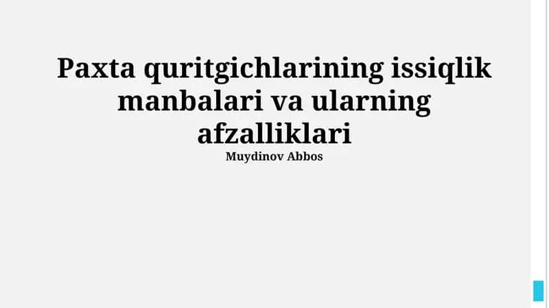 Paxta quritgichlarining issiqlik manbalari va ularning afzalliklari
