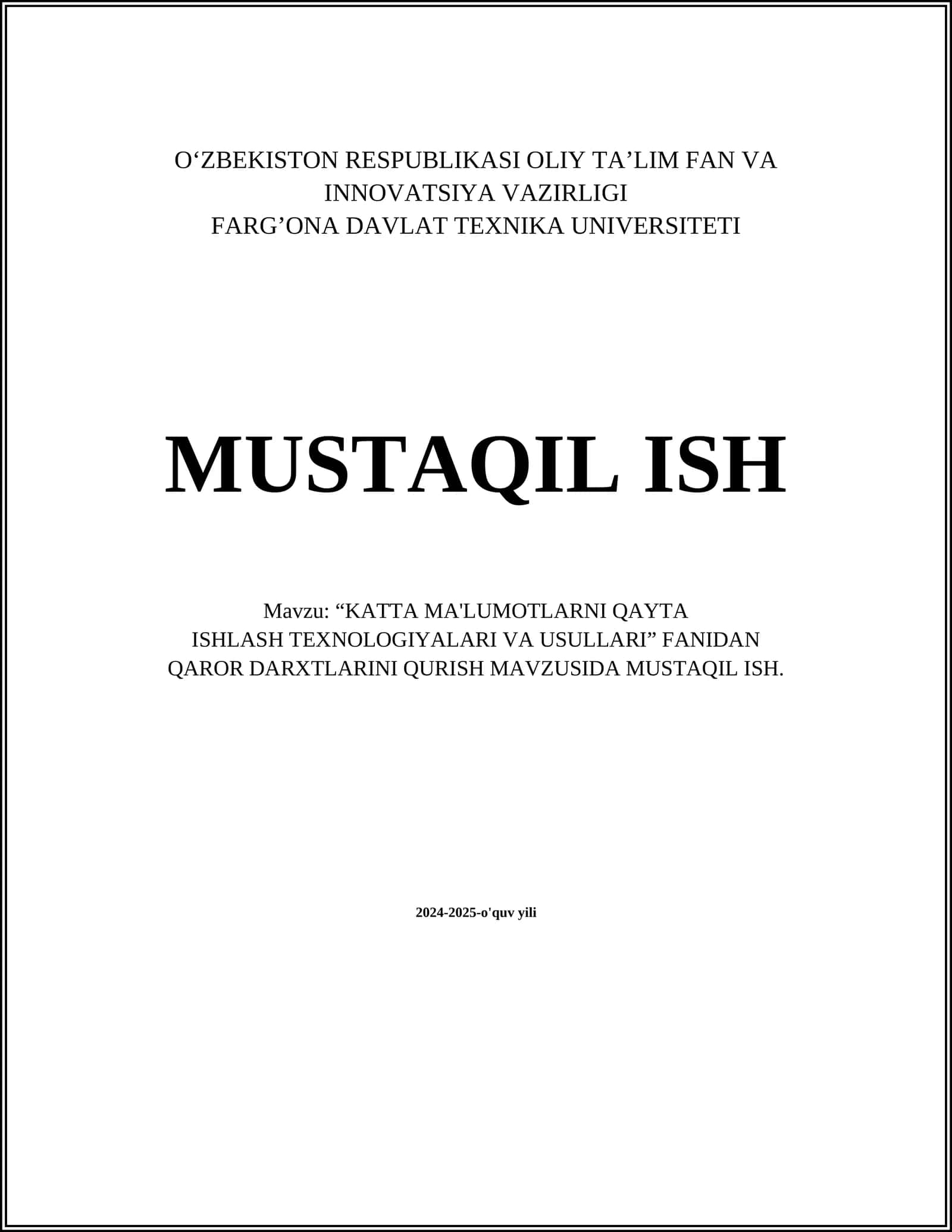 “KATTA MA'LUMOTLARNI QAYTA ISHLASH TEXNOLOGIYALARI VA USULLARI” FANIDAN QAROR DARXTLARINI QURISH MAVZUSIDA MUSTAQIL ISH