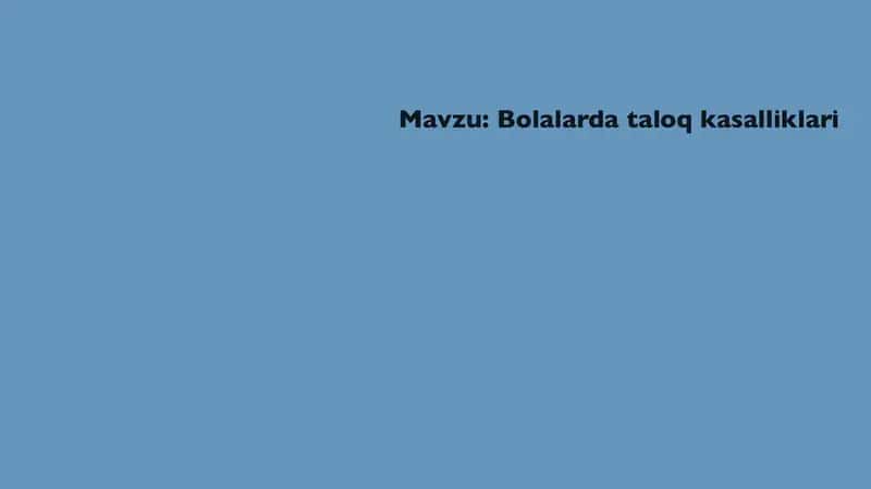 Bolalarda taloq kasalliklari