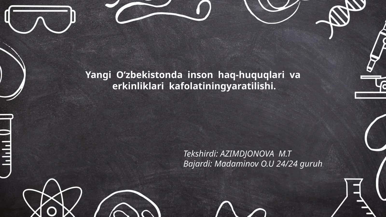 Yangi O‘zbekistonda inson haq-huquqlari va erkinliklari kafolatiningyaratilishi