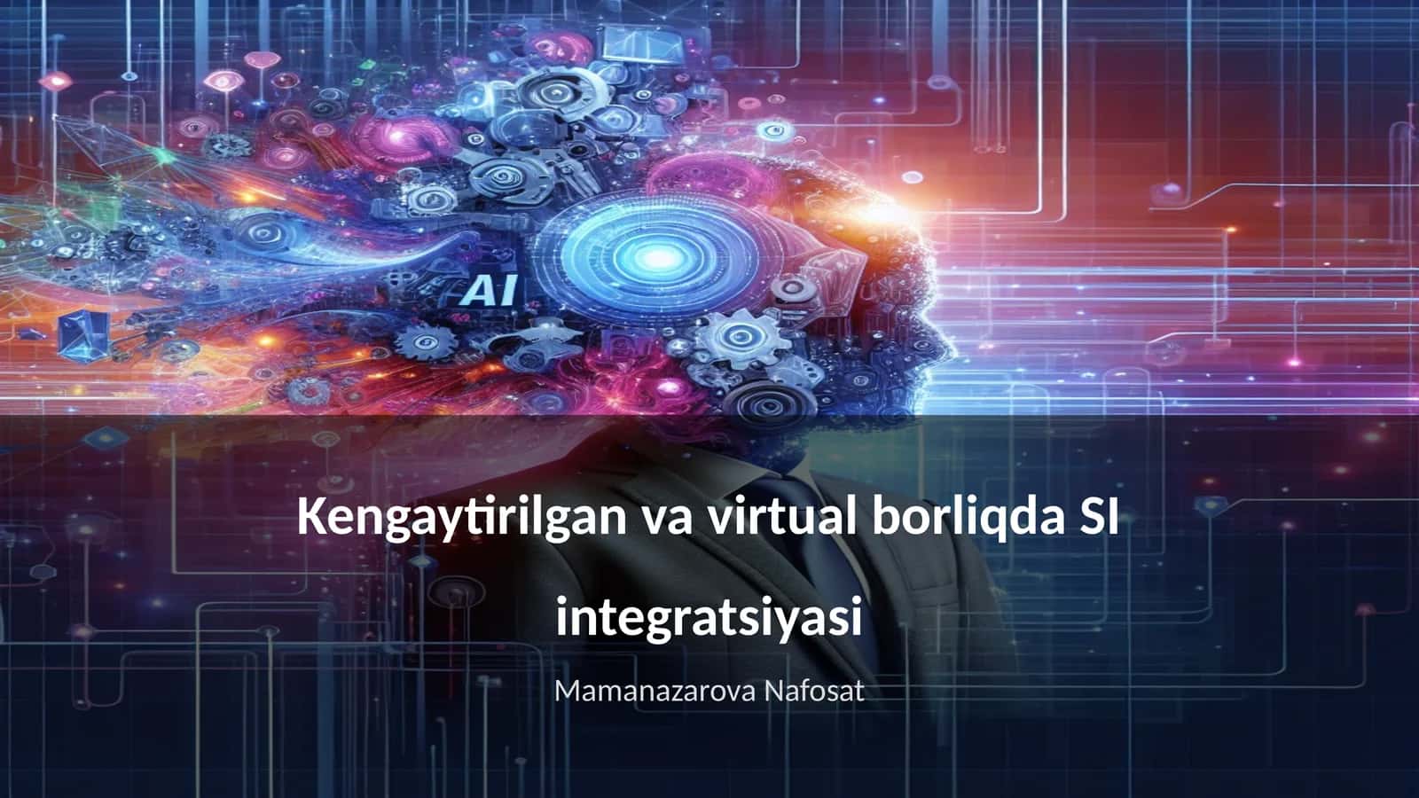 Kengaytirilgan va virtual borliqda SI integratsiyasi