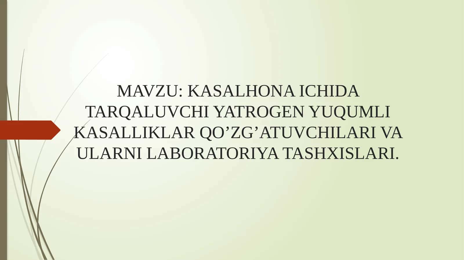 KASALHONA ICHIDA TARQALUVCHI YATROGEN YUQUMLI KASALLIKLAR QO’ZG’ATUVCHILARI VA ULARNI LABORATORIYA TASHXISLARI