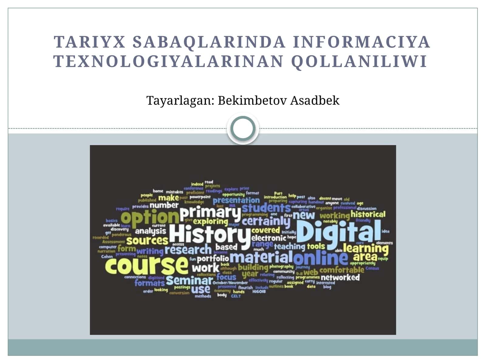 Tariyx sabaqlarında informaciya texnologiyalarınan qollanılıwı