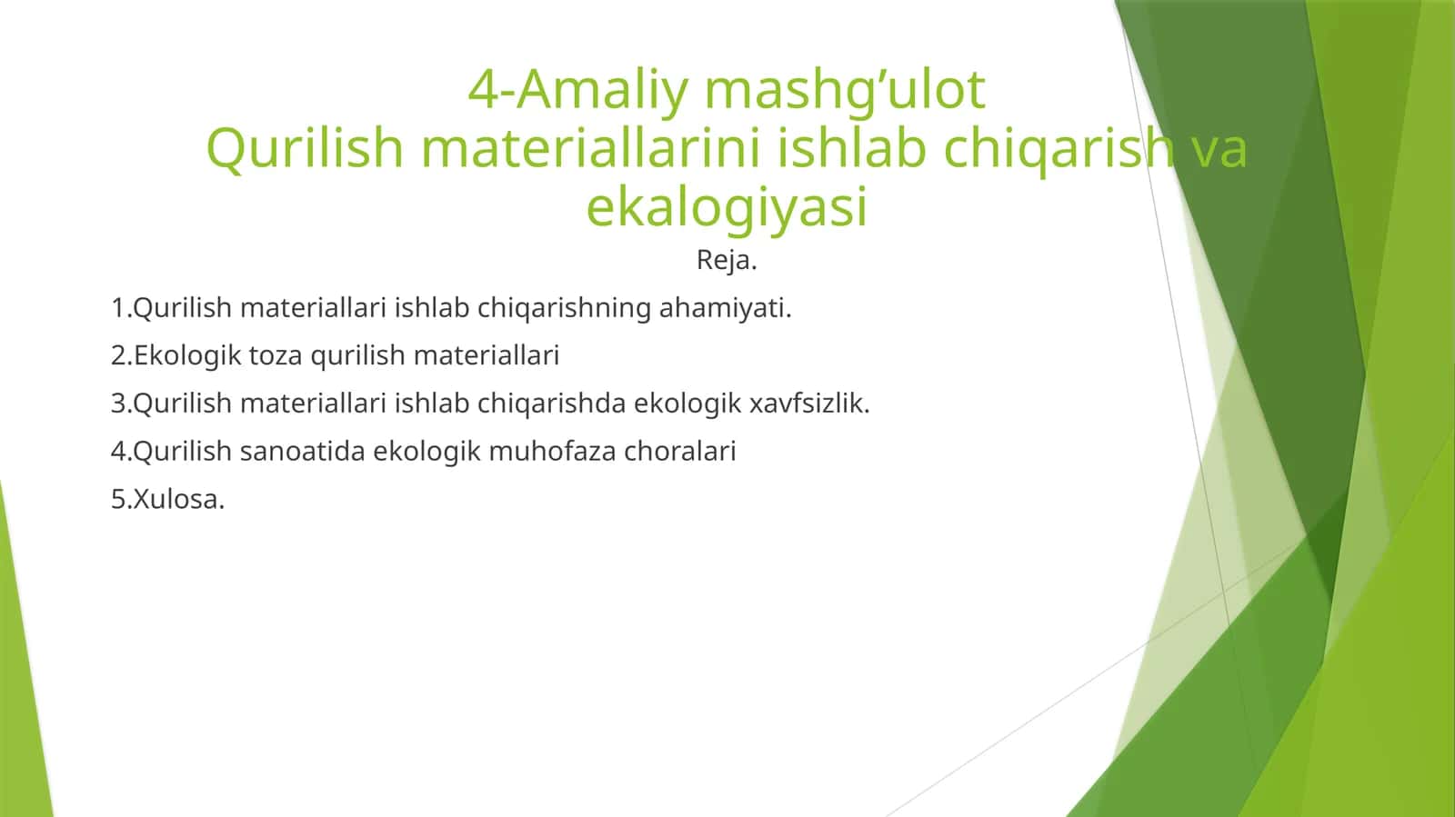 4-Amaliy mashg’ulotQurilish materiallarini ishlab chiqarish va ekalogiyasi