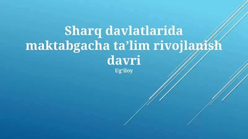 O'zbekistonda maktabgacha ta'lim rivojlanishi davri