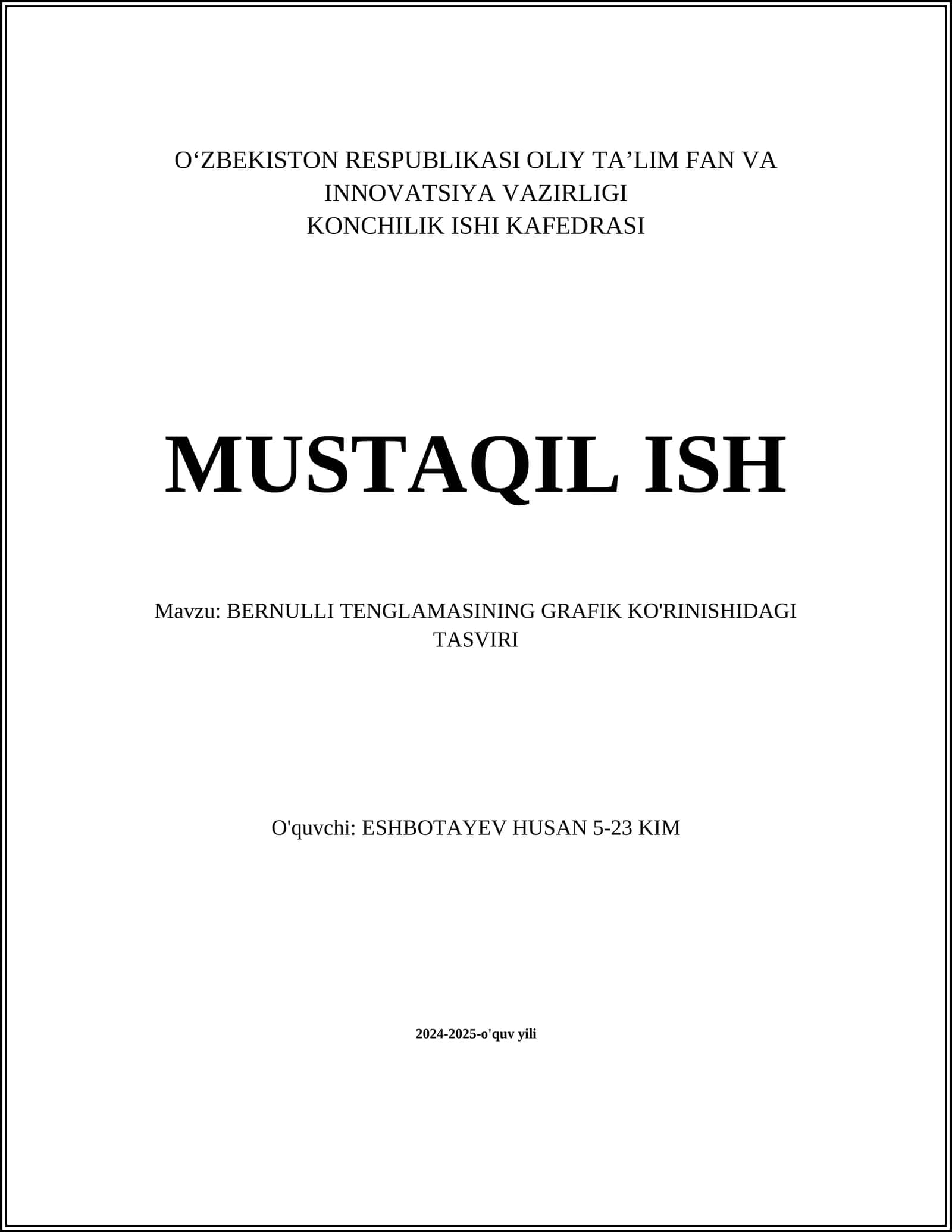 MUSTAQIL ISH Mavzu: BERNULLI TENGLAMASINING GRAFIK KO'RINISHIDAGI TASVIRI