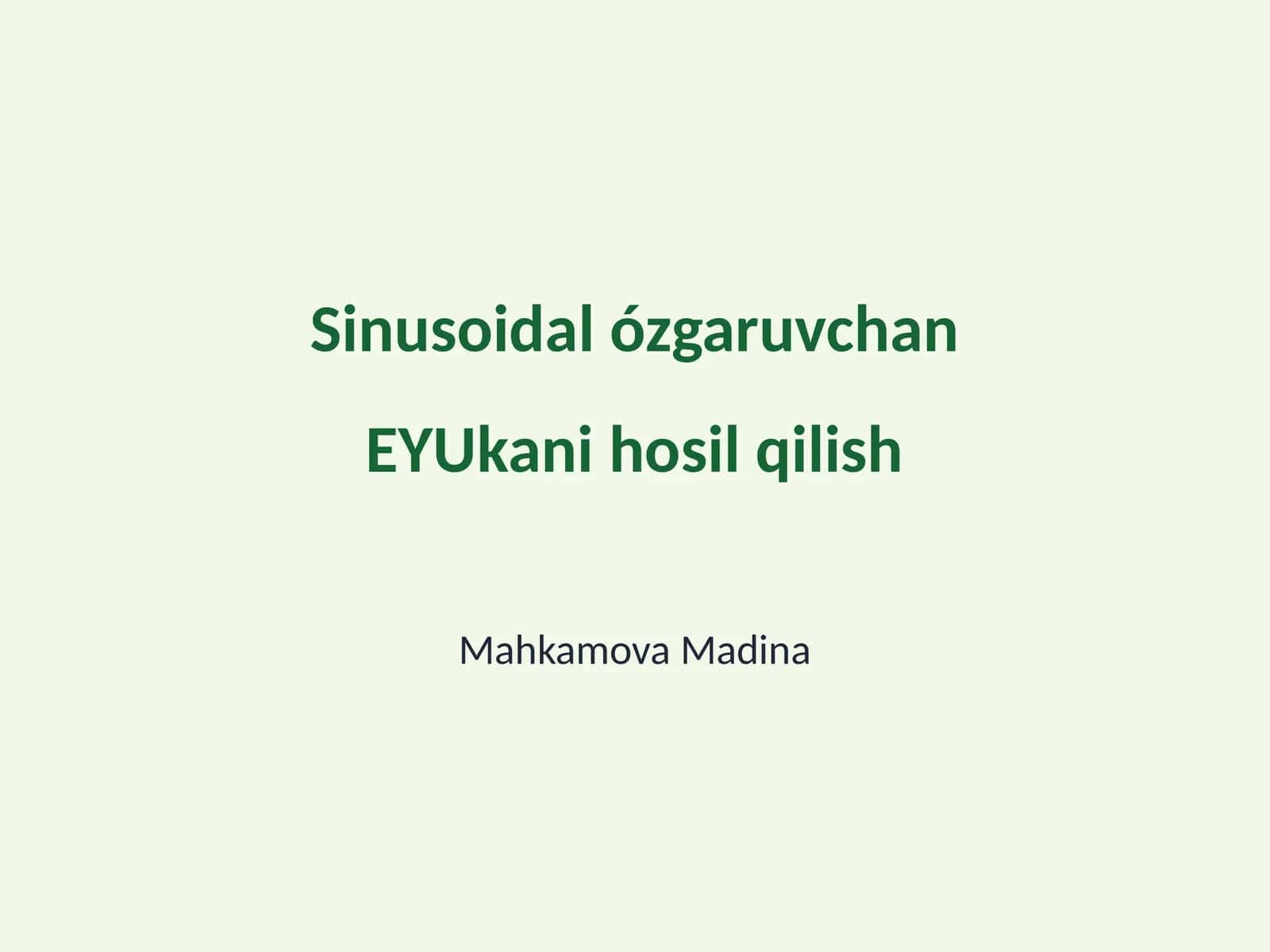 Sinusoidal ózgaruvchan EYUkani hosil qilish