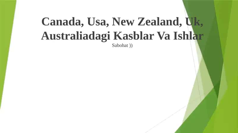 Canada, Usa, New Zealand, Uk, Australiadagi Kasblar Va Ishlar Sabohat