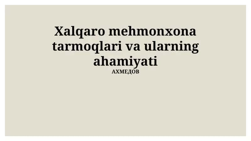 Xalqaro mehmonxona tarmoqlari va ularning ahamiyati