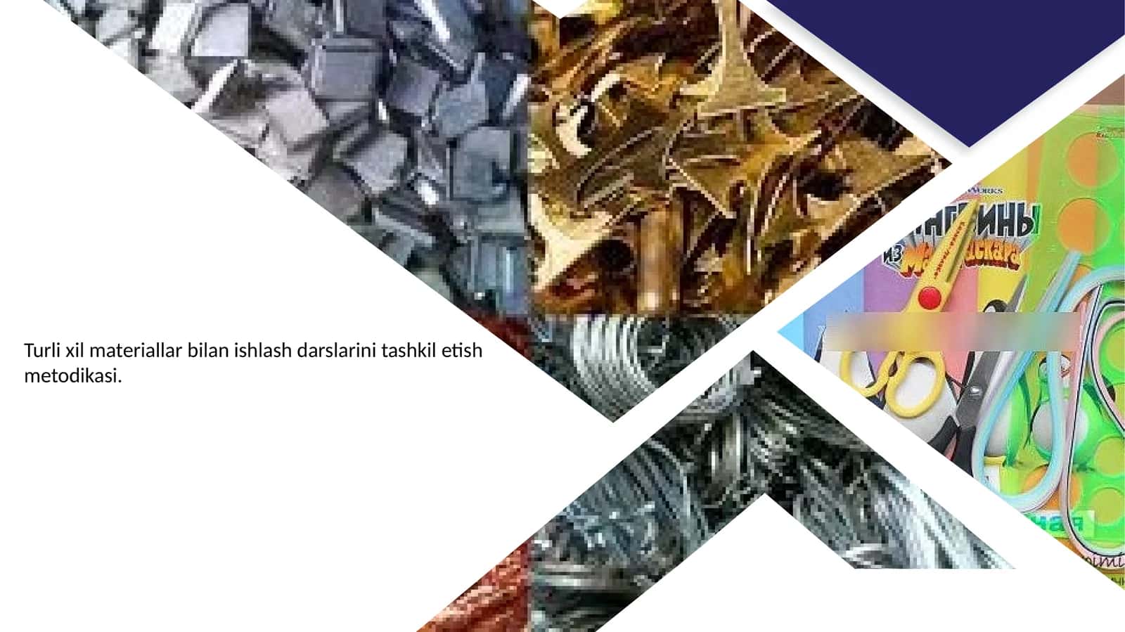 Turli xil materiallar bilan ishlash darslarini tashkil etish metodikasi