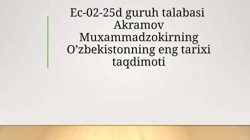 O‘zbekistonning eng tarixi taqdimoti