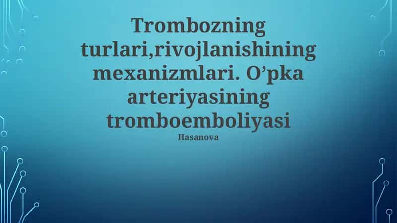 Trombozning turlari va rivojlanishi