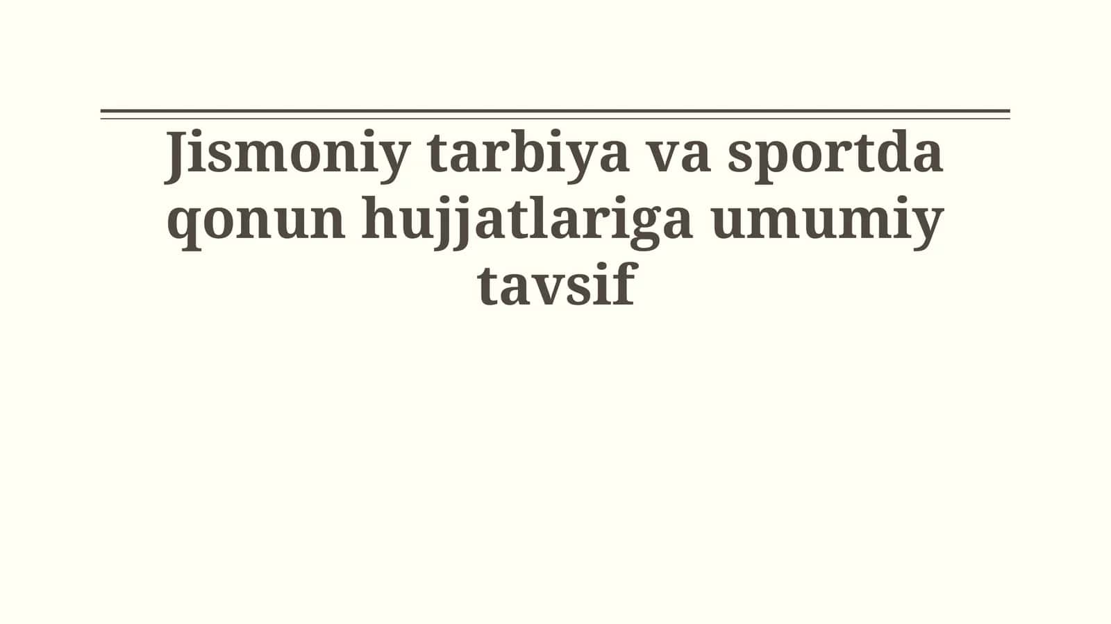 Jismoniy tarbiya va sportda qonun hujjatlariga umumiy tavsif