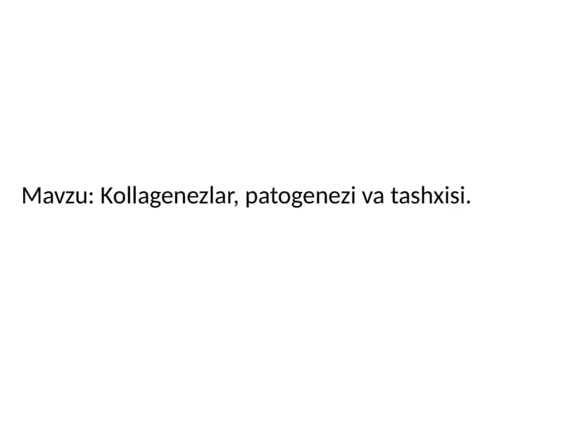 Kollagenezlar, patogenezi va tashxisi.