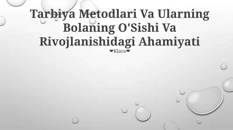 Tarbiya Metodlari Va Ularning Bolaning O'Sishi Va Rivojlanishidagi Ahamiyati