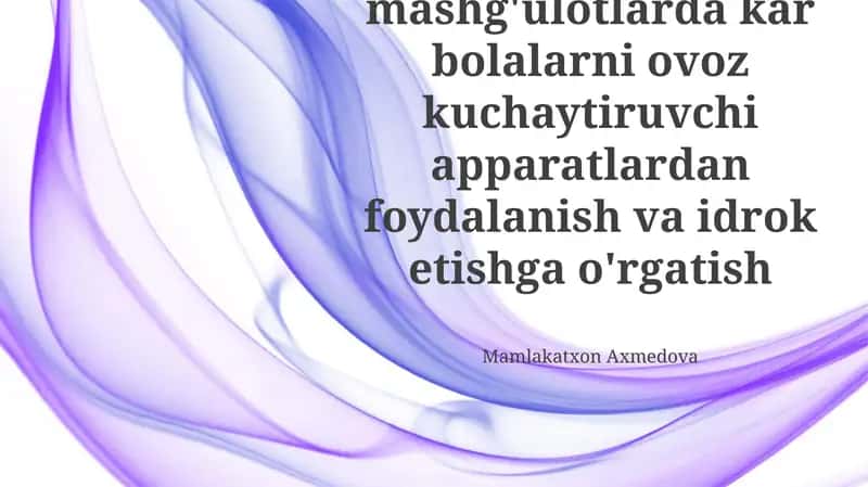 Eshitish apparatlarini nutq terapiyasiga integratsiya qilish