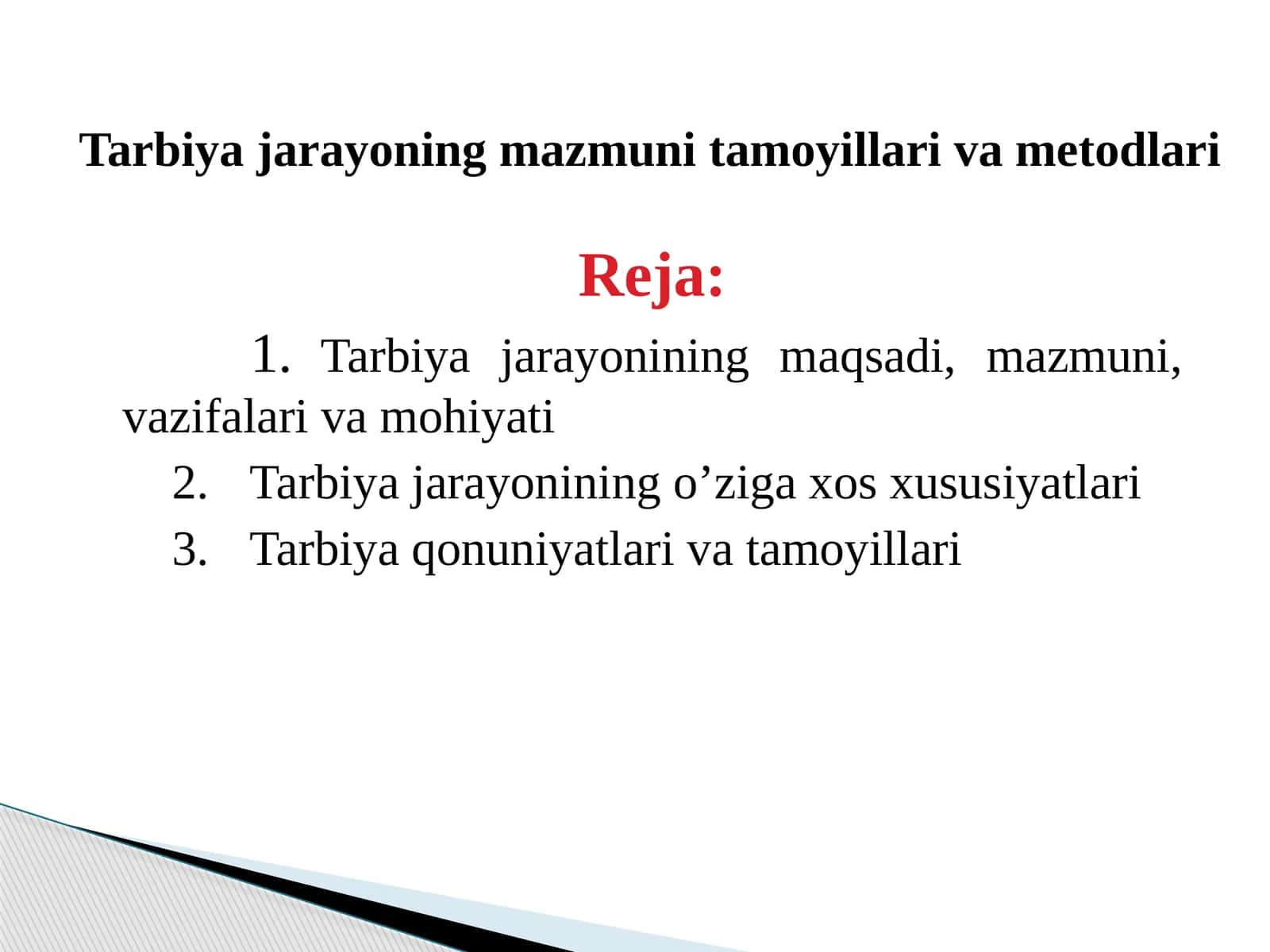 Tarbiya jarayoning mazmuni, kamoyillari va metodi