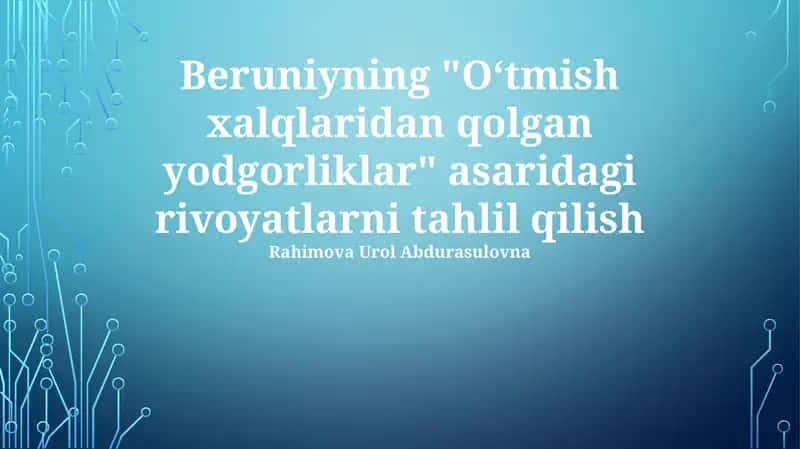 Al-Biruniyning "Oʻtmish xalqlaridan qolgan yodgorliklar" asaridagi rivoyatlarni tahlil qilish