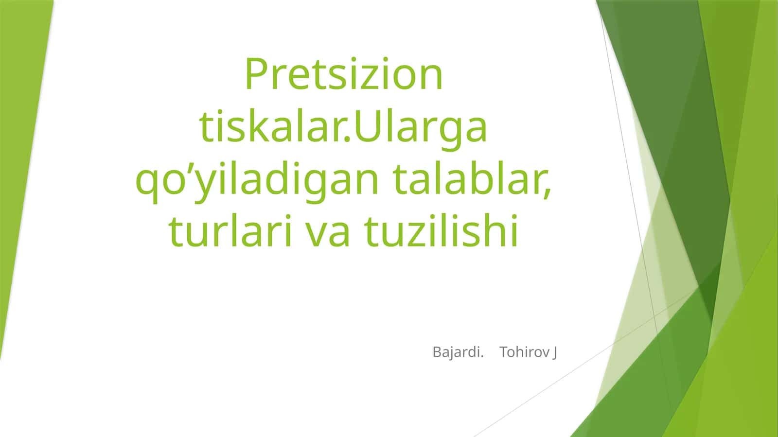 Pretsizion tiskalarning ahmiyati