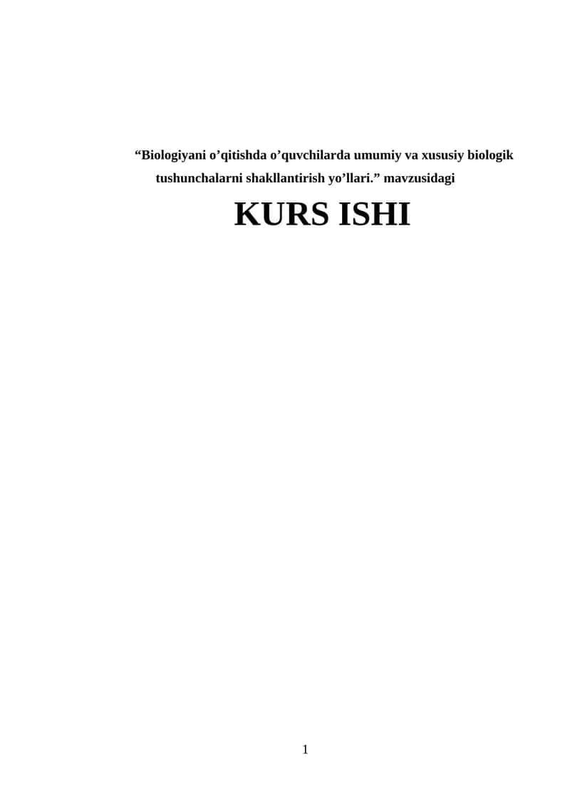 Biologiyani o’qitishda o’quvchilarda umumiy va xususiy biologik tushunchalarni shakllantirish yo’llari