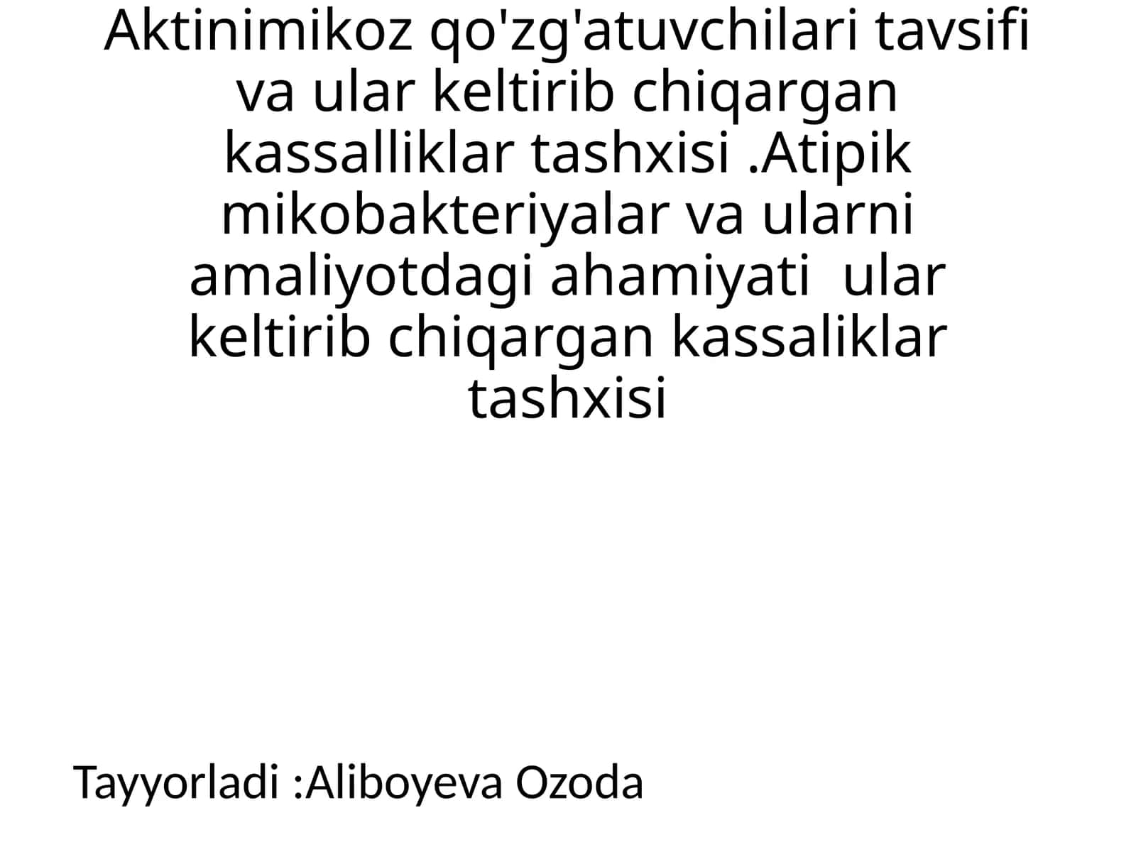 Aktinimikoz qo'zg'atuvchilari tavsifi va ular keltirib chiqargan kassalliklar tashxisi.Atipik mikobakteriyalar va ularni amaliyotdagi ahamiyati ular keltirib chiqargan kassaliklar tashxisi