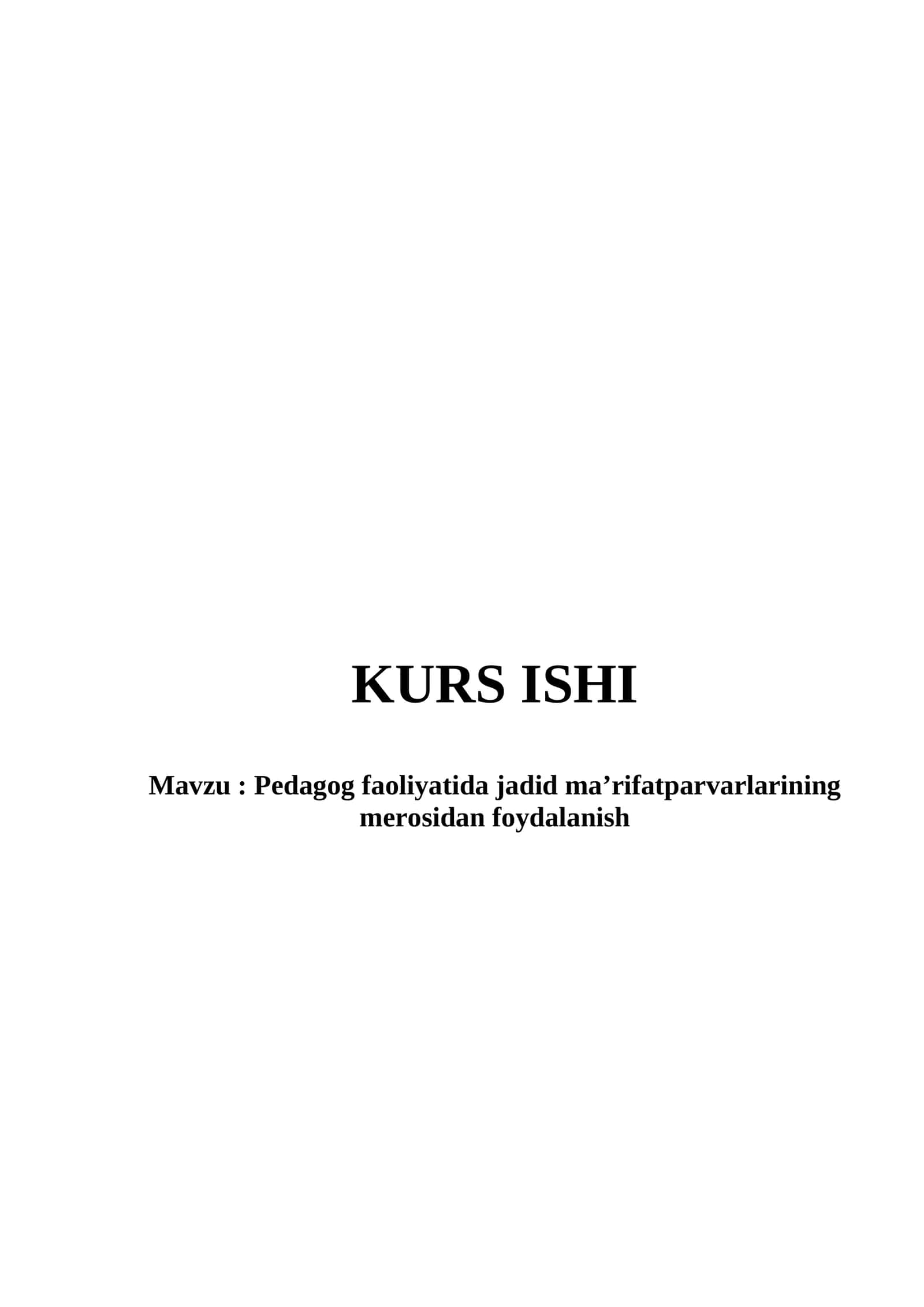 Pedagog faoliyatida jadid ma’rifatparvarlarining merosidan foydalanish