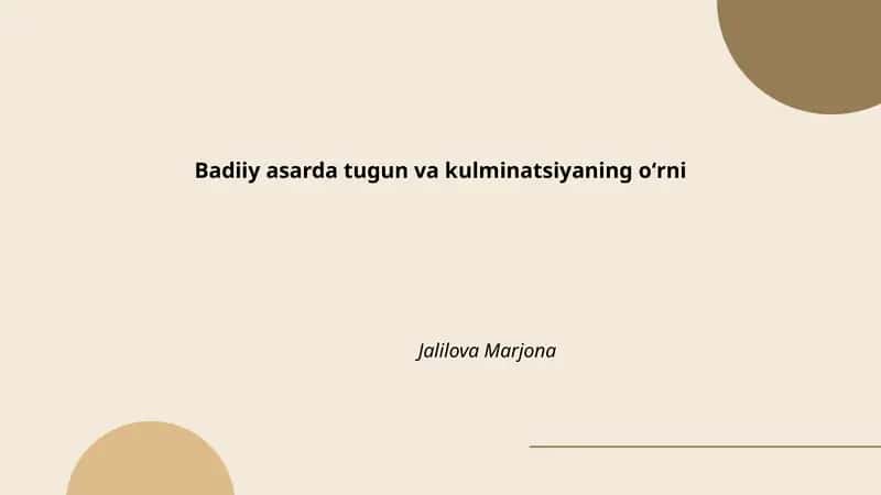 Badiiy asarda tugun va kulminatsiyaning oʻrni