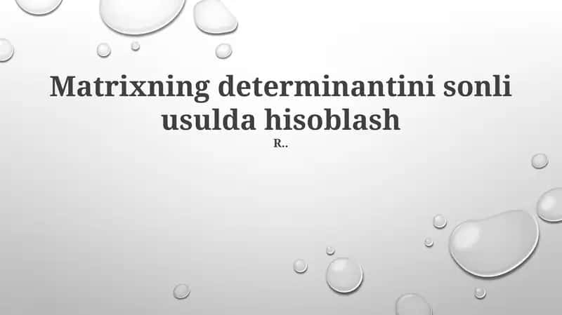 Matrixning determinantini sonli usulda hisoblash