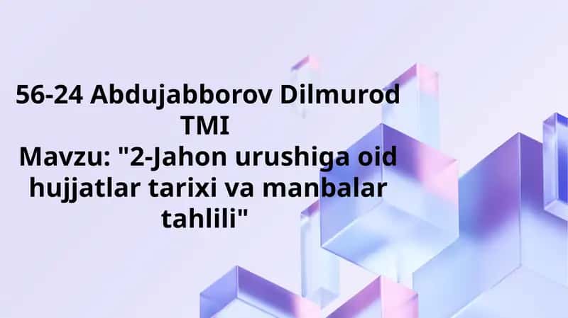 2-Jahon urushiga oid hujjatlar tarixi va manbalar tahlili