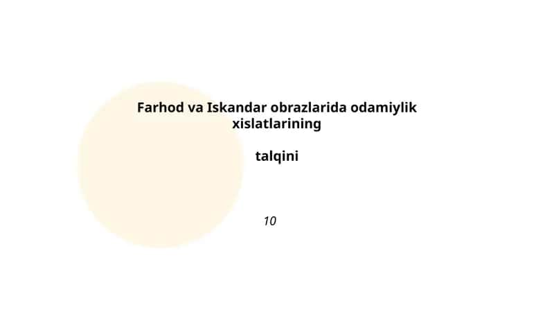 Farhod va Iskandar obrazlarida odamiylik xislatlarining talqini