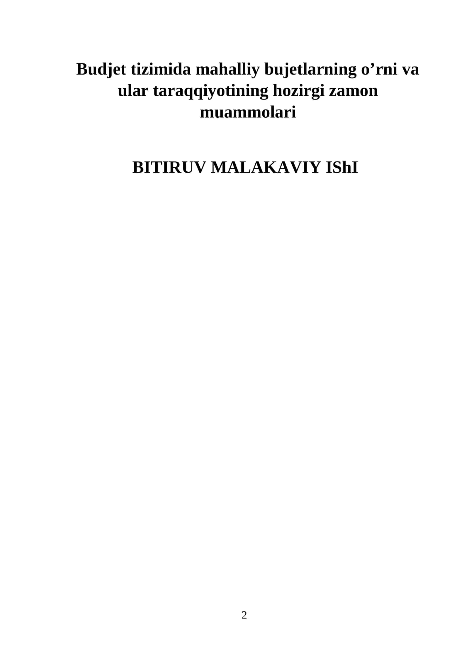 Budjet tizimida mahalliy bujetlarning o’rni va ular taraqqiyotining hozirgi zamon muammolari