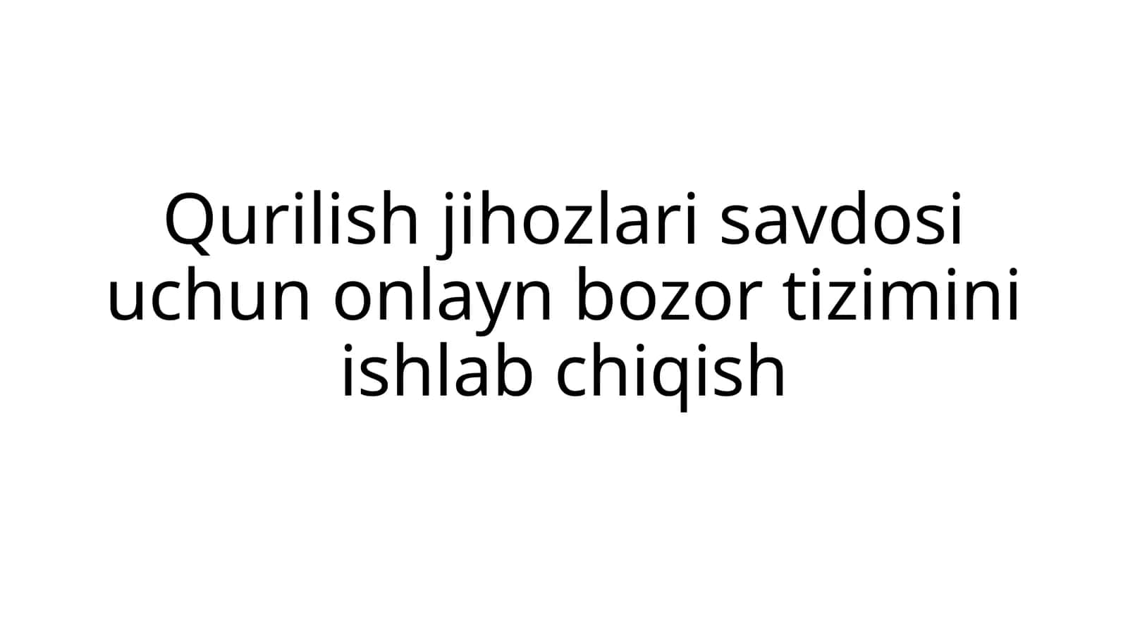 Qurilish jihozlari savdosi uchun onlayn bozor tizimini ishlab chiqish