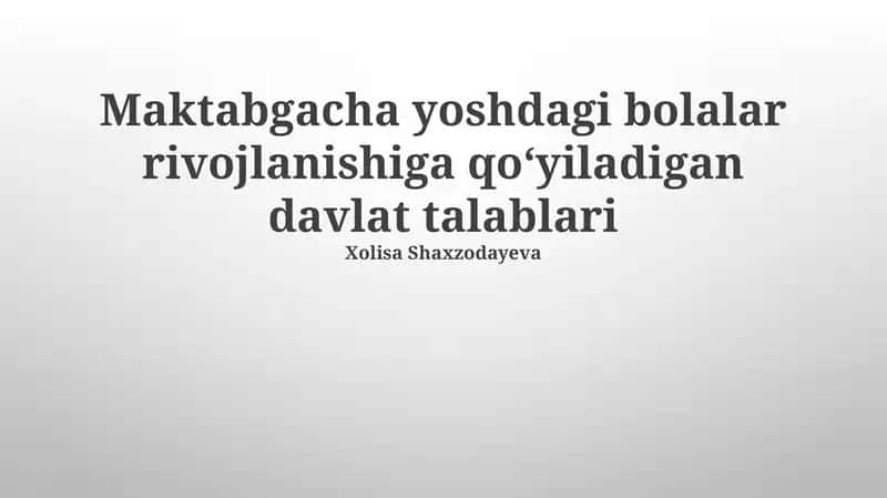 Maktabgacha yoshdagi bolalar rivojlanishiga qoʻyiladigan davlat talablari