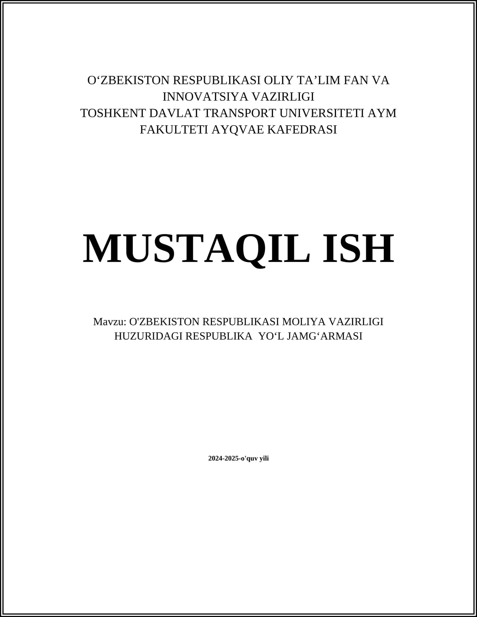 O'ZBEKISTON RESPUBLIKASI MOLIYA VAZIRLIGI HUZURIDAGI RESPUBLIKA YO‘L JAMG‘ARMASI 2024-2025-O'QUV YILI