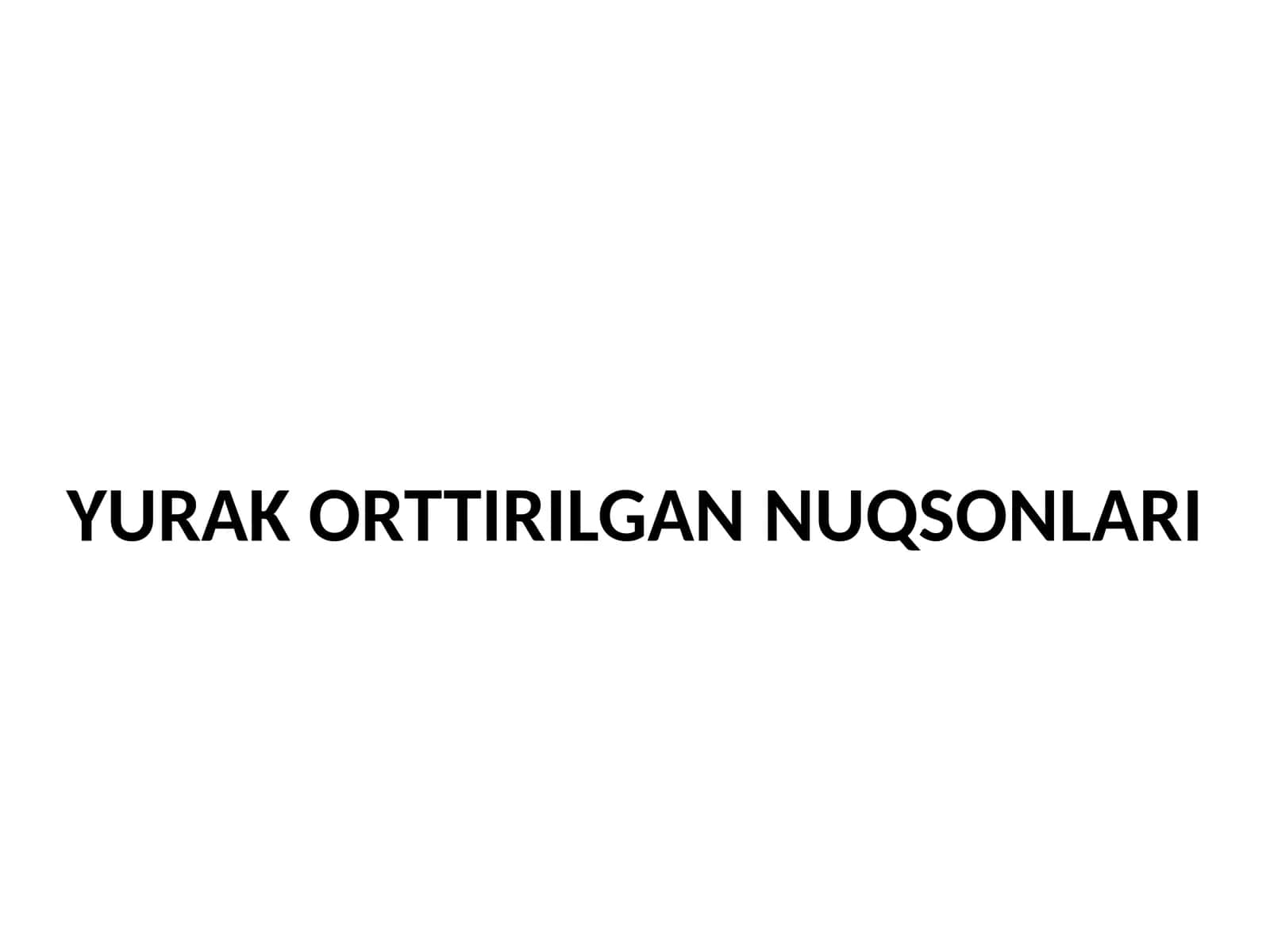 YURAK ORTTIRILGANNUQSONLARI