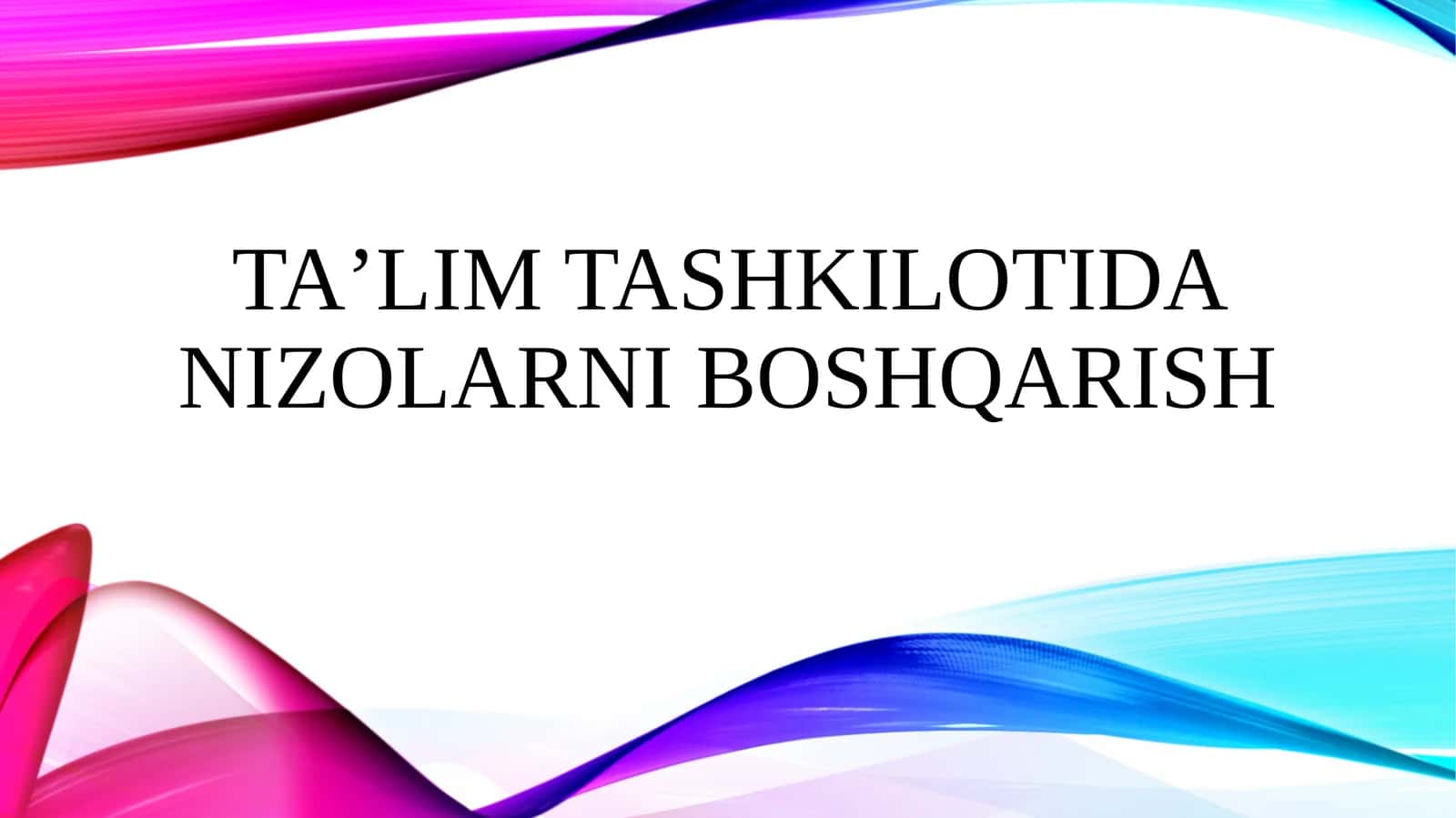 Taʼlim tashkilotida nizolarni boshqarish