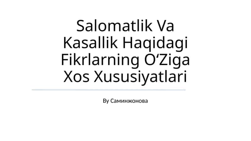 Salomatlik Va Kasallik Haqidagi Fikrlarning OʻZiga Xos Xususiyatlari