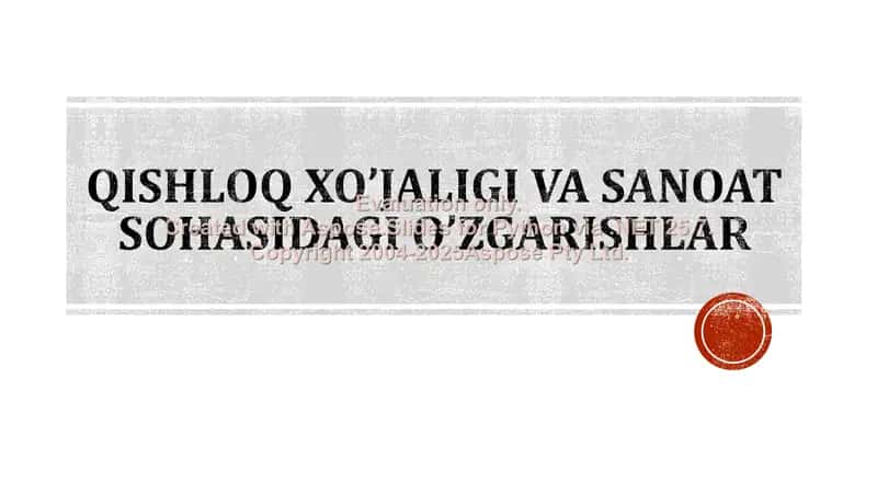 Qishloq xo’jaligi va sanoat sohasidagi o’zgarishlar