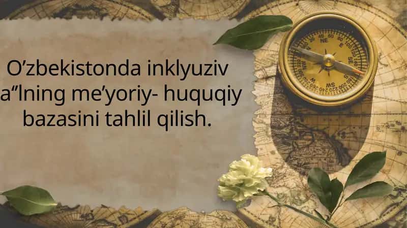 O’zbekistonda inklyuziv ta'limning me’yoriy- huquqiy bazasini tahlil qilish