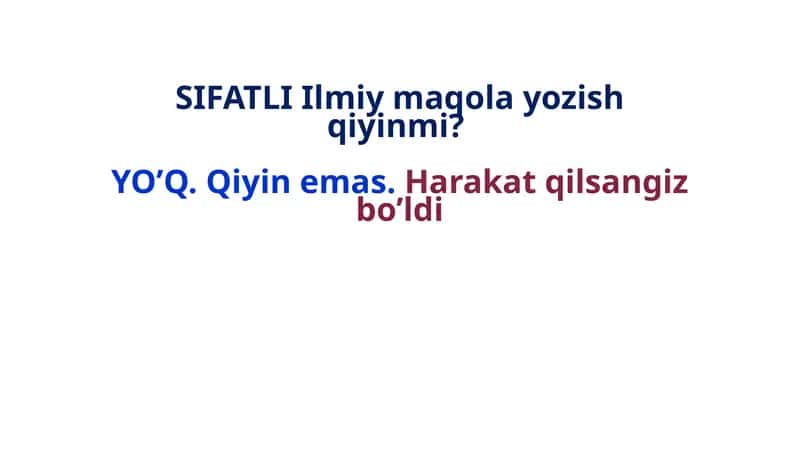 SIFATLI Ilmiy maqola yozish qiyinmi?