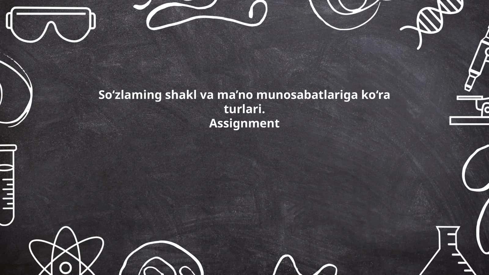 So‘zlaming shakl va ma’no munosabatlariga ko‘ra turlari